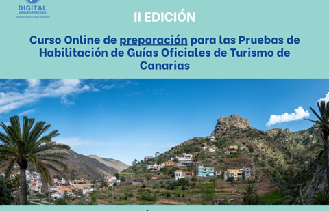 Vallehermoso lanza la II edición del curso online para la habilitación de Guías Oficiales de Turismo de Canarias